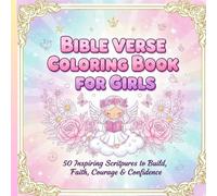 Bible Verse Coloring Book for Girls: 50 Inspiring Scriptures to Build Faith, Courage & Confidence