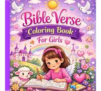 Bible Verse Coloring Book For Girls: 61 Beautiful Scriptures to Inspire Faith, Joy & Creativity in Young Hearts