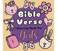 Bible Verse Coloring Book For Girls: Christian Coloring Pages for Kids with Bold Art and Scriptures that Encourage Bible Memory and Faith