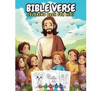 Bible Verse Coloring Book for Kids: 40 inspirational illustrations for coloring and reading christian and motivational scriptures that will help children learn the bible by memory