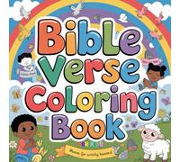 Bible Verse Coloring Book For Kids: 70 Cute and Inspirational Scripture Pages with Christian Artwork and Positive Messages