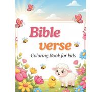Bible verse coloring book for kids: A Joyful Christian Coloring Book with Short, Kid-Friendly Bible Verses