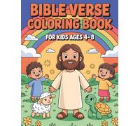Bible Verse Coloring Book for Kids Ages 4-8: Inspiring Faith-Based Pages with Bible Stories, Scripture Prompts & Fun Christian Art for Boys and Girls | Perfect Devotional Activity Gift