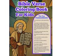 Bible Verse Coloring Book for Kids: Ages 8-12 Noah’s Ark Nativity Adam & Eve Moses John the Baptist Miracles of Jesus to the Resurrection
