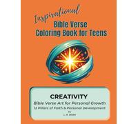 Bible Verse Coloring Book for Teens: Creativity - 12 Pillars of Faith & Personal Development: A faith-building Bible verse coloring book to help teens ... confidence, and spiritual strength
