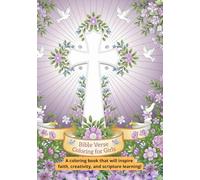 BIBLE VERSE COLORING FOR GIRLS: A coloring book that will inspire faith, creativity, and scripture learning!