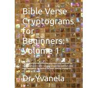Bible Verse Cryptograms for Beginners: Volume 1: 50 Easy KJV Bible Verse Puzzles with Hints and Solutions for Adults and Seniors and complete cipher key revealed starting at page 55