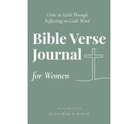 Bible Verse Journal for Women: A Daily Christian Reflection for Faith, Prayer & Creative Expression