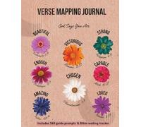 Bible Verse Mapping Journal: A 52-week workbook for studying God's Word. It includes 365 daily prompts to reflect on Scripture throughout the year, ... & chapters to follow your progress easily.