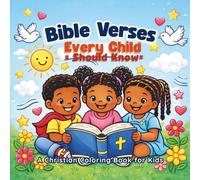 Bible Verses Every Child Should Know A Christian Coloring Book for Kids Ages 5-7