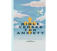 Bible Verses for Anxiety: 100 Scriptures to Calm Your Soul: Journal - 120 Pages of Reflection