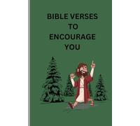 BIBLE VERSES TO ENCOURAGE YOU: Bible Motivation