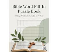 Bible Word Fill-In Puzzle Book: 100 Large Print Starter Word Puzzles Rooted in God's Word | An Inspiring Christian Activity Book for Adults & Seniors