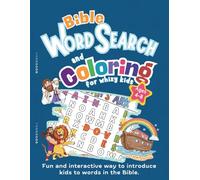 Bible Word Search and Coloring for Whizy Kids Ages 4-8: 2 Activities in 1 - Big and Simple Words and Images to Color. Learn Fun Bible Facts. Reinforce Word Recognition and Focus.