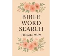 Bible Word Search Book: Bible Moms | Inspirational Word Searches with Bible Verses & Faithful Mothers of Scripture | Large Print | 500+ Faith-Based Words | 50+ Puzzles | 100+ Pages