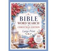 Bible Word Search Christmas Edition 2 - Large Print: 100 Festive Faith-Filled Challenges - A Relaxing Puzzle Book for Adults Seniors & Teens