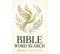 Bible Word Search Discover God's Word: Unwind with 60 unique Bible word searches designed for peaceful focus and quiet reflection