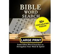 Bible Word Search - Faith-Based Puzzles to Strengthen Your Mind and Spirit: Large Print Edition for Seniors, Caregivers & Bible Lovers