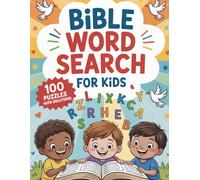 Bible Word Search for Kids: Bible Fact and Activity Book for Kids Ages 6-8: 100 Word Searches to Grow in the Knowledge of God