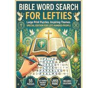 Bible Word Search For Lefties: Large Print Christian Puzzles Featuring Inspiring Scripture, Designed for Lefty Comfort, Reverse Layout for Left-Handed Solvers 8.5x11inches, 125 pages