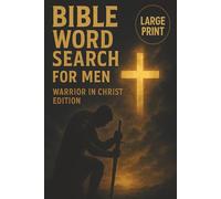 Bible Word Search For Men Warriors In Christ Edition: Powerful Scripture Puzzle Book for Christian Men to Build Faith, Focus the Mind, and Strengthen Spiritual Discipline | 6x9, 110 pages | 55 Puzzles