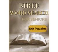 Bible Word Search for Seniors: 100 Large Print Puzzles, Uppercase Letters, Solutions Included: Large Print Bible Puzzle Book for Elderly Christians - Easy to Read, Perfect for Dementia and Alzheimer's