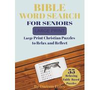 Bible Word Search for Seniors: 55 Large Print Christian Puzzles to Relax and Reflect