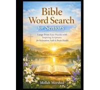Bible Word Search for Seniors: Large Print Easy Puzzles with Inspiring Scriptures for Relaxation, Faith & Brain Health