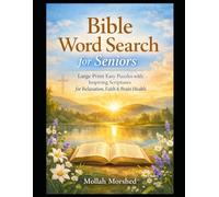 Bible Word Search for Seniors: Large Print Easy Puzzles with Inspiring Scriptures for Relaxation, Faith & Brain Health