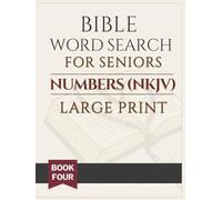 Bible Word Search for Seniors: Numbers (NKJV): Large Print Bible Word Search Puzzles by Chapter for Relaxation, Reflection & Quiet Time
