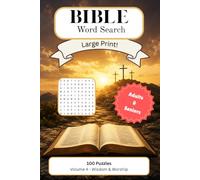 Bible Word Search for Seniors: Volume 4: Wisdom & Worship - 100 Large-Print Puzzles with Solutions for Adults and Seniors