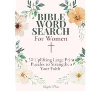 Bible Word Search for Woman: 30 Uplifting Puzzles to Strengthen Your Faith