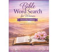 Bible Word Search for Women Large Print: Proverbs Edition with 150 Relaxing Scripture Puzzles and Easy to Read Grids