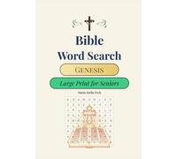 Bible Word Search - Genesis: Large Print for Seniors: Puzzles with Words from the Book of Genesis - Easy Large Print Edition for Adults and Seniors