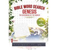 Bible Word Search Genesis Puzzle Book: The Beginning of the World - 55 Puzzles - 55 Solutions
