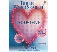 Bible Word Search God Is Love: 52 Word Search Puzzles, Large Print for Adults, Seniors and Teens