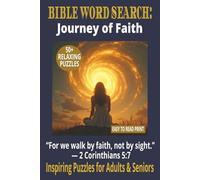 BIBLE WORD SEARCH: JOURNEY OF FAITH: 50+ Easy-to-Read Puzzles for Spiritual Growth, Daily Encouragement & Reflection | 6×9 Inches, 110 Pages | ... Gift for Holidays, Quiet Time & Prayer.