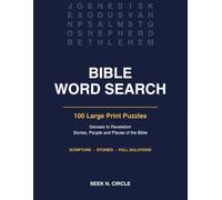 Bible Word Search Large Print: 100 Puzzles - Genesis to Revelation, Stories, People and Places, with Full Solutions