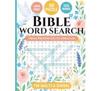Bible Word Search: Large Print Bible Word Search Puzzle Book for Adults & Seniors - Explore 100 Unique Biblical Themes From Prophecies to Miracles - ... Complete Solutions - Perfect Christian Gift