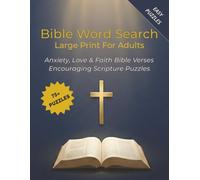 Bible Word Search Large Print for Adults: Anxiety, Love & Faith Bible Verses - Encouraging Scripture Puzzles
