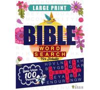 Bible Word Search Large Print for Adults: Spiritual Enrichment and Mental Challenge with Bible Verses and 100 Puzzles