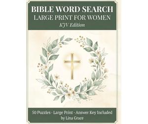 Bible Word Search Large Print for Women: KJV Edition: 50 Scripture Puzzles on Faith, Grace, and Eternal Life - Large Print Word Search Book with Answer Key for Christian Women
