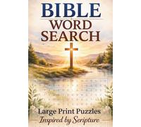 Bible Word Search: Large Print Puzzles Inspired by Scripture for Adults & Seniors | 50+ Christian Word Search Puzzles for Relaxation, Devotionals and Faith-Based Reflection | 6 x 9, 110 Pages