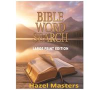 Bible Word Search Large Print: The Ultimate Bible Memory Word Search Collection: Inspirational Puzzles for Bible Study, Reflection, and Fun