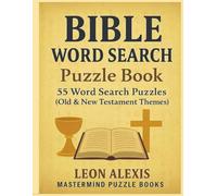 BIBLE WORD SEARCH PUZZLE BOOK: 55 Word Seach Puzzle | Old & New Testament Themes | Inspirational and Spiritual Puzzle Book with Favorite Bible Words | ... Search Puzzles Book for Adults and Seniors