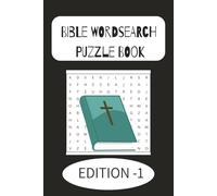 Bible Word Search Puzzle Book Edition -1: Word Searches with Easy to Read Print about bible names, bible events, and More | 6x9 inches, 110 pages | 50+ Puzzles ... Gift for Vacations, Holiday