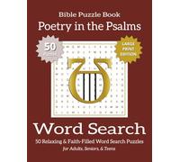Bible Word Search Puzzle Book - Poetry in the Psalms (Large Print Edition): Bible Word Search Puzzles Exploring the Poetic Beauty of Psalms | 50 Large ... Puzzles with Spacious Grids for Easy Writing