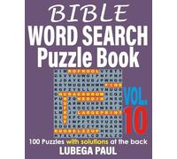 BIBLE WORD SEARCH PUZZLE BOOK VOL. 10: Exercise your brain with 100 challenging Brain Teaser Puzzles for Adults
