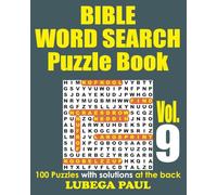 BIBLE WORD SEARCH PUZZLE BOOK VOL. 9: 100 Brain Teaser Puzzles for Adults, pros, seniors and youngsters that get you occupied with hours of endless fun, Reasoning, Mind, Mood and Memory.