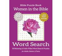 Bible Word Search Puzzle Book - Women in the Bible (Large Print Edition): Bible Word Search Puzzles Exploring the Faith, Courage, and Influence of ... for Easy Reading and Comfortable Writing